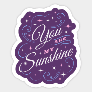 You Are My Sunshine Sticker